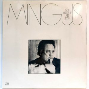 Charles Mingus – Me Myself An Eye LP 1979 Atlantic ATL 50 571 Germany Jazz
