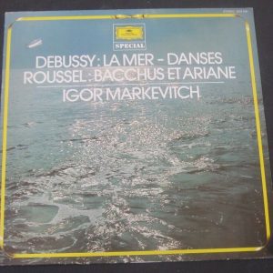 Debussy La Mer / Danses . Roussel Bacchus et Ariane Markevitch DGG 2544046 LP