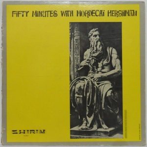 Fifty Minutes with Mordecai Hershman LP SHIRIM RECORDS Rare Jewish folklore