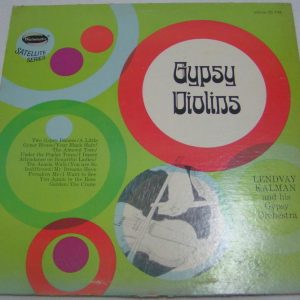 GYPSY VIOLINS – LENDVAY KALMAN And His Gypsy Orchestra Westminster Satellite