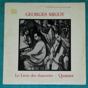 Georges Migot ‎- Le Livre Des Danceries / Quatuor GM 30.001 (Private) LP Rare !