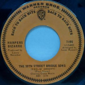 Harpers Bizarre – The 59th Street Bridge Song / Come To The Sunshine 7″ WB 1972