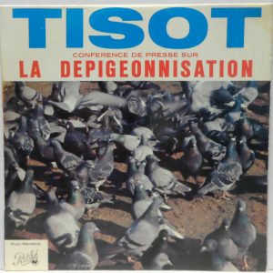 Henri Tisot – Conférence De Presse Sur La Dépigeonnisation 7″ EP France Comedy