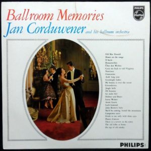 Jan Corduwener and his Ballroom Orchestra – Ballroom Memories Philips DL 88027