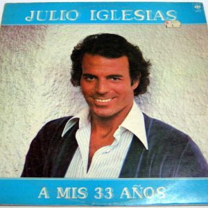 Julio Iglesias – A Mis 33 Anos LP Israel Isaeli press latin pop 1978 CBS