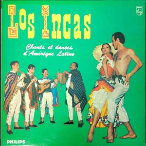 Los Incas – Chants Et Danses D’Amérique Latine LP France World Music Philips NM