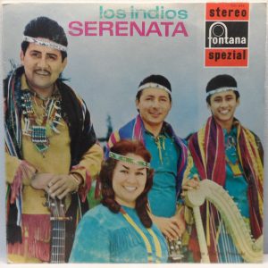 Los Indios – Serenata LP Folk world music Holland pressing Fontana 701 546 WPY