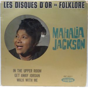 Mahalia Jackson – In The Upper Room / Get Away Jordan / Walk With Me 7″ EP RARE