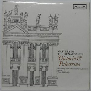 Masters of the Renaissance – Victoria & Palestrina John McCarthy L’OISEAU-LYRE