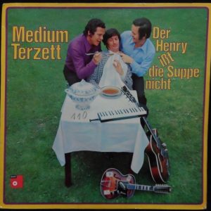Medium Terzett – Der Henry Ißt Die Suppe Nicht LP BASF German folk rock Germany