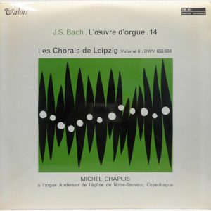 Michel Chapuis J. S. BACH – Organ Works 14 Vol. 2 BWV 659 – 998 LP Valois MB 854