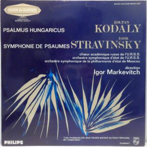 Moscow Phil. / MARKEVITCH Kodaly – Psalmus Hungaricus / Stravinsky – Symphony LP