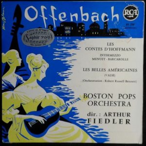 OFFENBACH – Les Contes D’Hoffmann BOSTON POPS Arthur Fiedler 7″ RCA 85.258