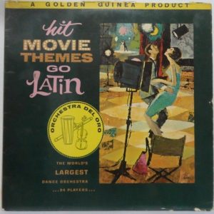 Orchestra Del Oro – Movie Themes Go Latin LP Easy Listening Golden Guinea 1962