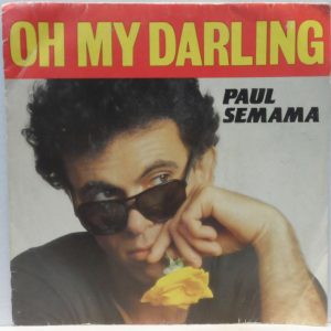 Paul Semana – Oh My Darling – French & English Versions 7″ France Pop 1985