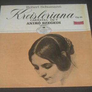 Schumann – Kreisleriana / Carnaval – Szegedi hungaroton SHLX 90010 lp