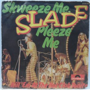 Slade – Skweeze Me, Pleeze Me 7″ Single 1973 Glam Germany Polydor 2058 377
