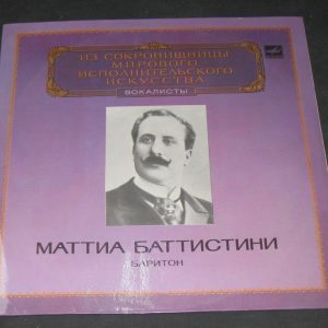 Battistini  –  donizetti, verdi , rubinstein , tchaikovsky, tosti  Melodiya lp