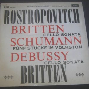 Britten Schumann Debussy Cello Sonatas – Rostropovich PAX LP ED1 ( SXL 2298 )