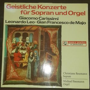 Carissimi Leo de Majo Baumann soprano & organ Concerts Christophorus Verlag lp