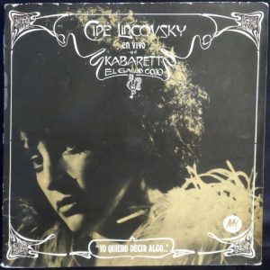 Cipe Lincovsky – EN VIVO EN EL KABARETT EL GALO COJO RARE LP Argentina Cabaret