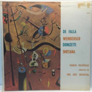 De Falla / Weinberger / Donizetti / Smetana – Charles Mackeraas , Pro Arte Orch