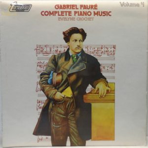Evelyne Crochet – Gabriel Faure – Complete Piano Music Vol. 4 LP Turnabout TV