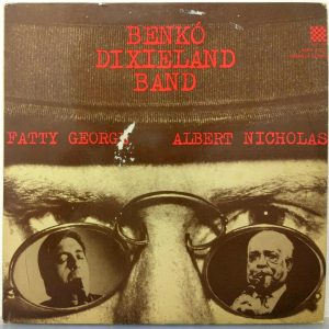 Fatty George , Albert Nicholas – Benkó Dixieland Band ‎LP Hungary Jazz 1975