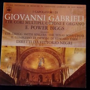 Gabrieli – E. Power Biggs , The Gregg Smith Singers Negri CBS 72663 LP