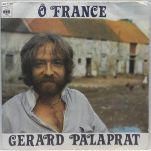 Gerard Gérard Palaprat – Ô France 7″ 1977 French Pop Chanson CBS 5790