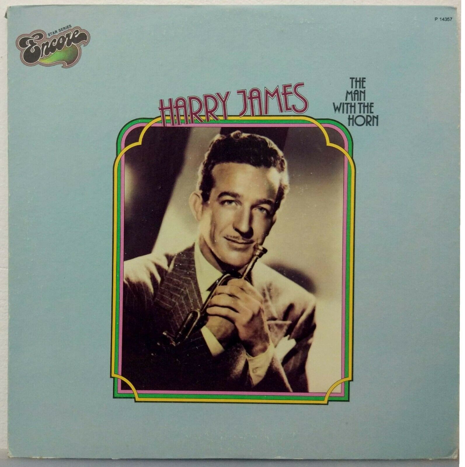 Harry James and His Orchestra – The Man With The Horn LP 1979 Encore Star Series