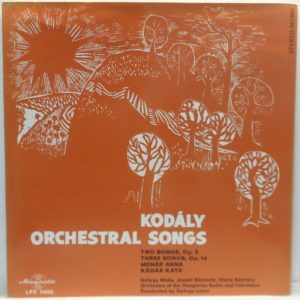 KODALY – Orchestral Songs LP Gyorgy Lehel / Hungarian Radio & Television Orch