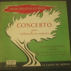 Khachaturian Cello concerto Knushevitsky / Gauk CHANT DU MONDE LD A 8084 10″ LP