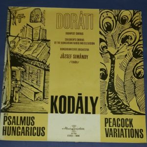 Kodaly – Psalmus Hangaricus / Peacock Variations Dorati Simandy Hungaroton LP