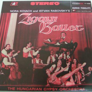 NORA KOVACH & ISTVAN RABOVSKY – ZIGANI BALLET Hungarian Gypsy Orchestra LP AF