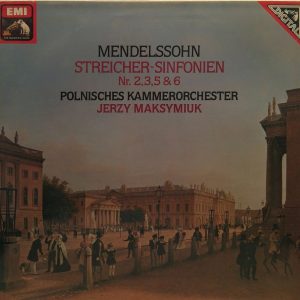 Polish Chamber Orcherstra – JERZY MAKSYMIUK – Mendelssohn String Symphonies HMV