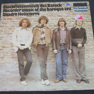 Quadro Hotteterre ‎– Blockflötenmusik Des Barock Telefunken ‎– 6.42052 AH lp