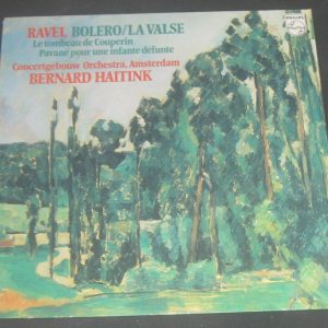 Ravel – Bolero / La Valse  Bernard Haitink Philips 9500 314 lp