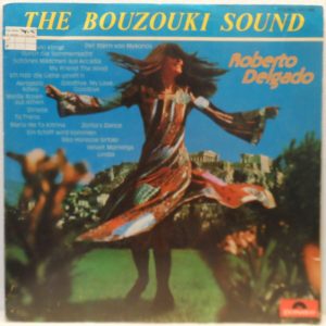 Roberto Delgado Orchestra – The Bouzouki Sound LP 1974 Greek Oriental World