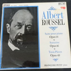 Roussel Suite Pour Piano Etc Françoise Petit L’Oiseau-Lyre SOL 60052 lp 1962