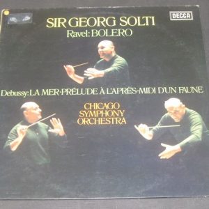 SOLTI – Ravel Debussy – Bolero , La Mer – Prelude A L’Apres .Decca 6.42200 lp