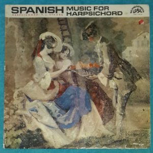 Spanish Music for Harpsichord V.J. Sykora Albeniz Galles Supraphon LP