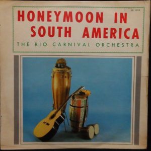 The Rio Carnival Orchestra – HONEYMOON IN SOUTH AMERICA LP Golden Guinea 1960