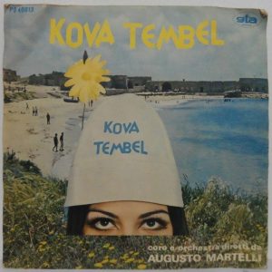 Agusto Martelli – Kova Tembel  Baby Kova Tembel 7″ Rare Italian Italy 1966 pop