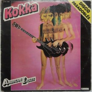 American Eagles – KOKKA – Disco Pasadobles LP CARRERE Israel Israeli press 1978