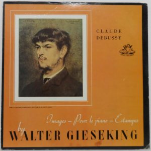 Debussy – pour le piano / images / estampes LP WALTER GIESEKING Angel 35065