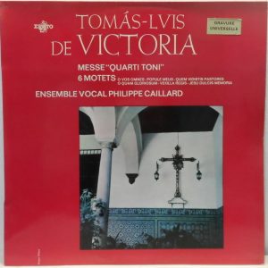 Erato STE 50203 Thomas- Louis de Victoria  Quatri Toni Messe / 6 Motets CAILLARD