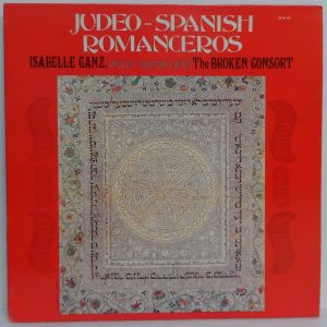 Isabelle Ganz With The Broken Consort ‎- Judeo-Spanish Romanceros LP RARE world