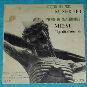 Josquin Des Prés  ‎– Miserere / Messe “Quo Abiit Dilectus Emile Martin  BAM ‎LP