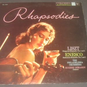 Liszt / Enesco –  Rhapsodies Eugene Ormandy Columbia ML 5299 6 Eye lp EX 50’s